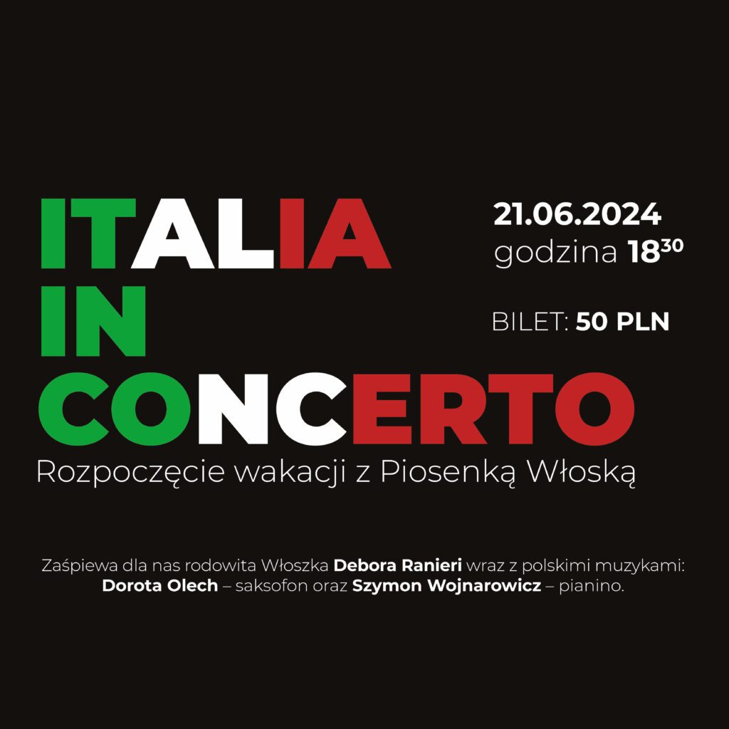 „Italia in Concerto” Rozpoczęcie wakacji z Piosenką Włoską