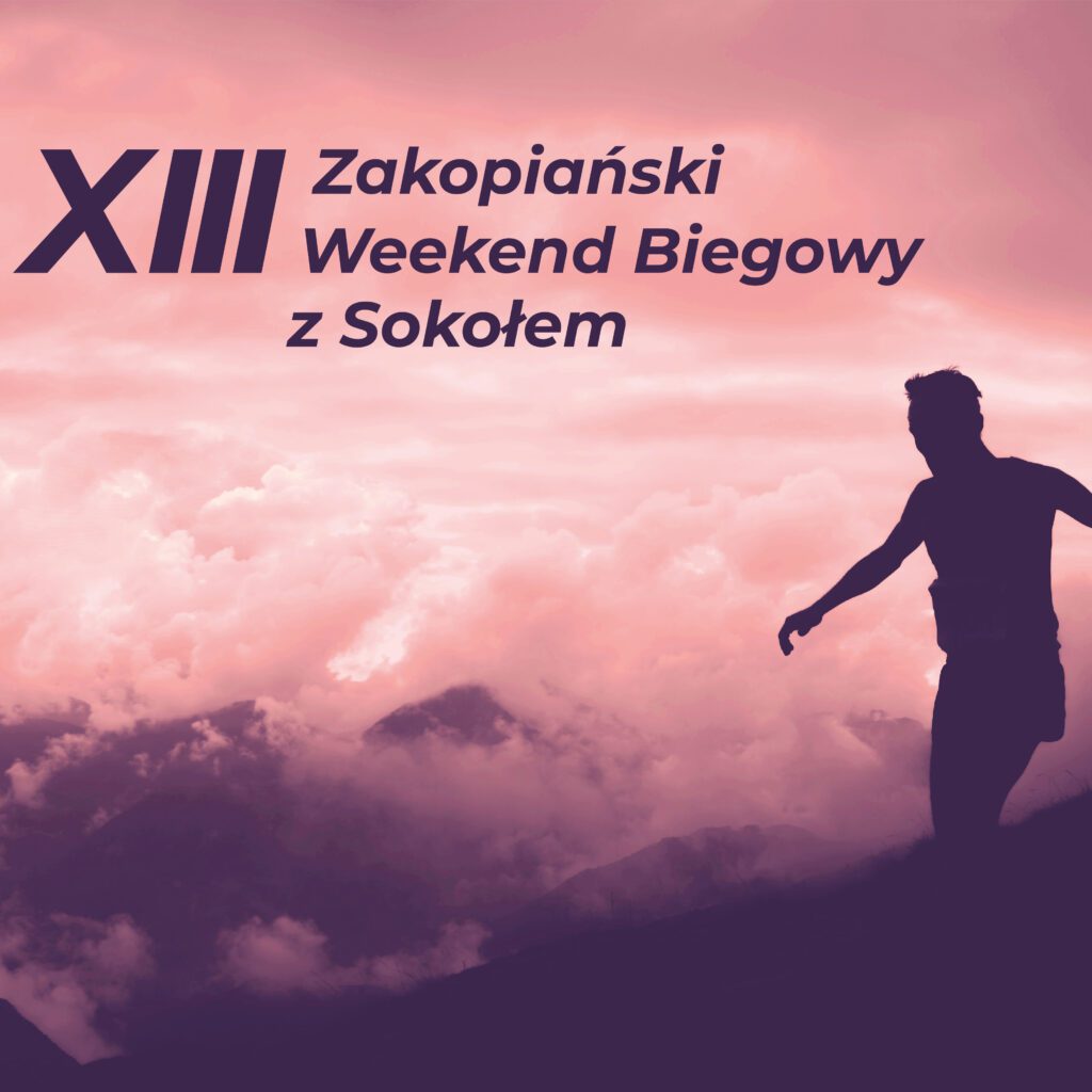 XIII Zakopiański Weekend Biegowy z Sokołem