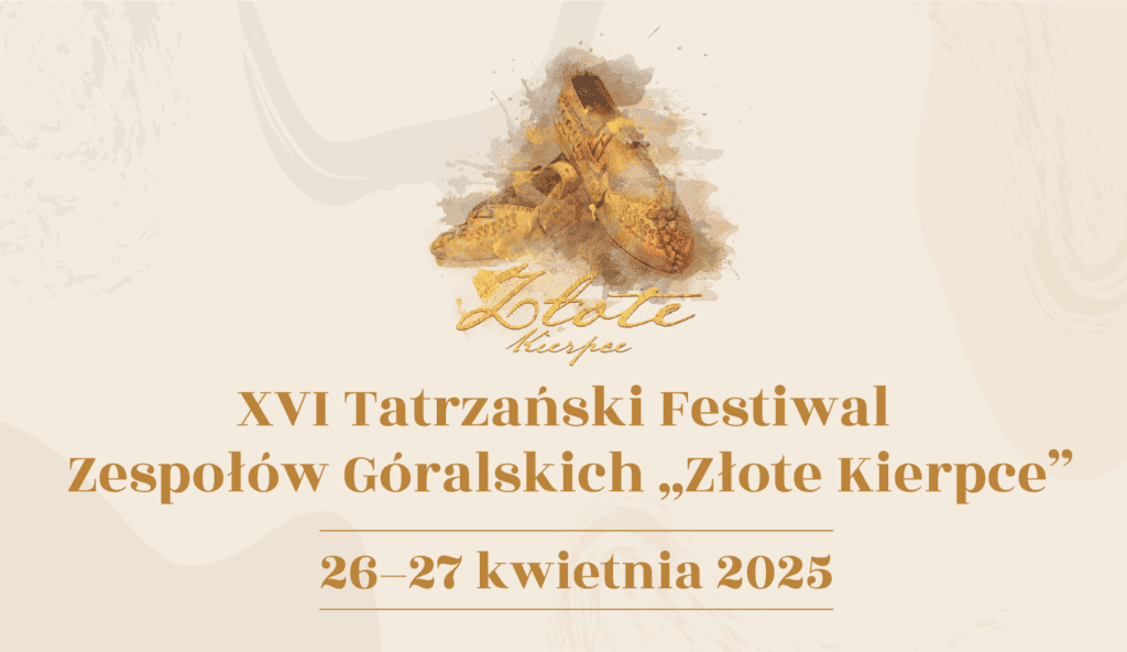 Tatrzański Festiwal Zespołów Góralskich „Złote Kierpce” 2025