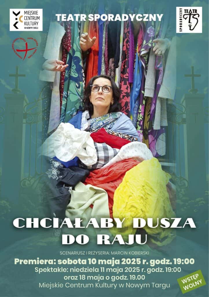 Spektakl „Chciałaby dusza do raju”