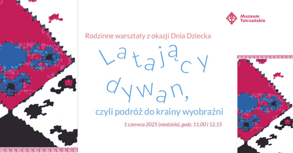 Podróż do krainy wyobraźni z Muzeum Tatrzańskim