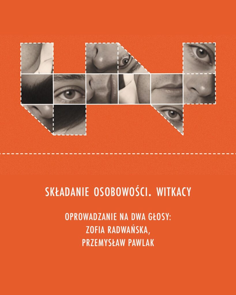 Oprowadzanie na dwa głosy po wystawie „Składanie osobowości. Witkacy”