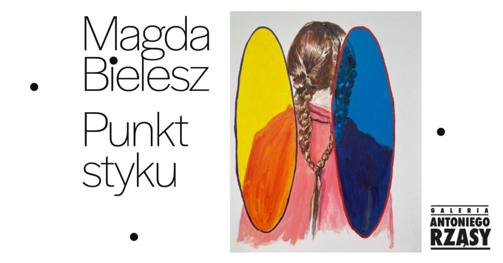 Wystawa „Punkt Styku” Magdy Bielesz
