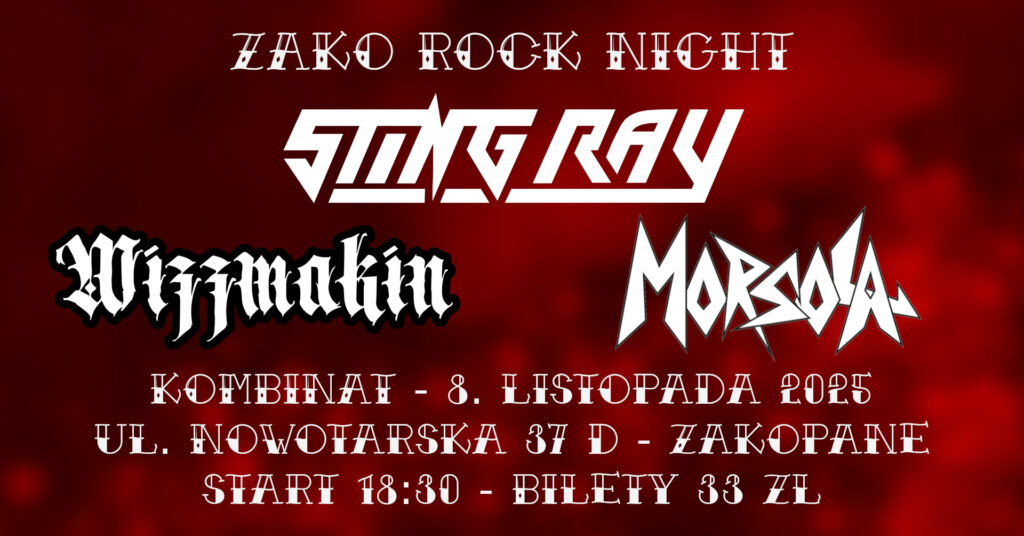 Koncert „Zako Rock Night” – Sting Ray, Wizzmakin, Morsola