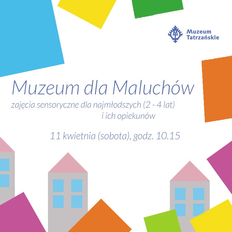 Muzeum dla maluchów – zajęcia sensoryczne dla najmłodszych (2 – 4 lat) i ich opiekunów